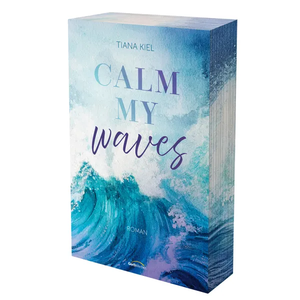 Konfirmation Buchcover mit blauen Wellen und dem Titel „Calm My Waves“ von Tiana Kiel.