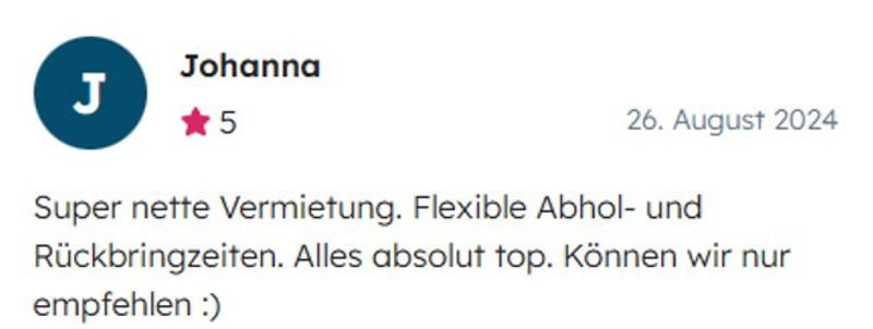Deutsche 5-Sterne-Bewertung von Johanna, die einen super netten Mietservice und flexible Rückgabe-/Abgabezeiten lobt.