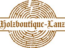 Holzboutique - Lanz