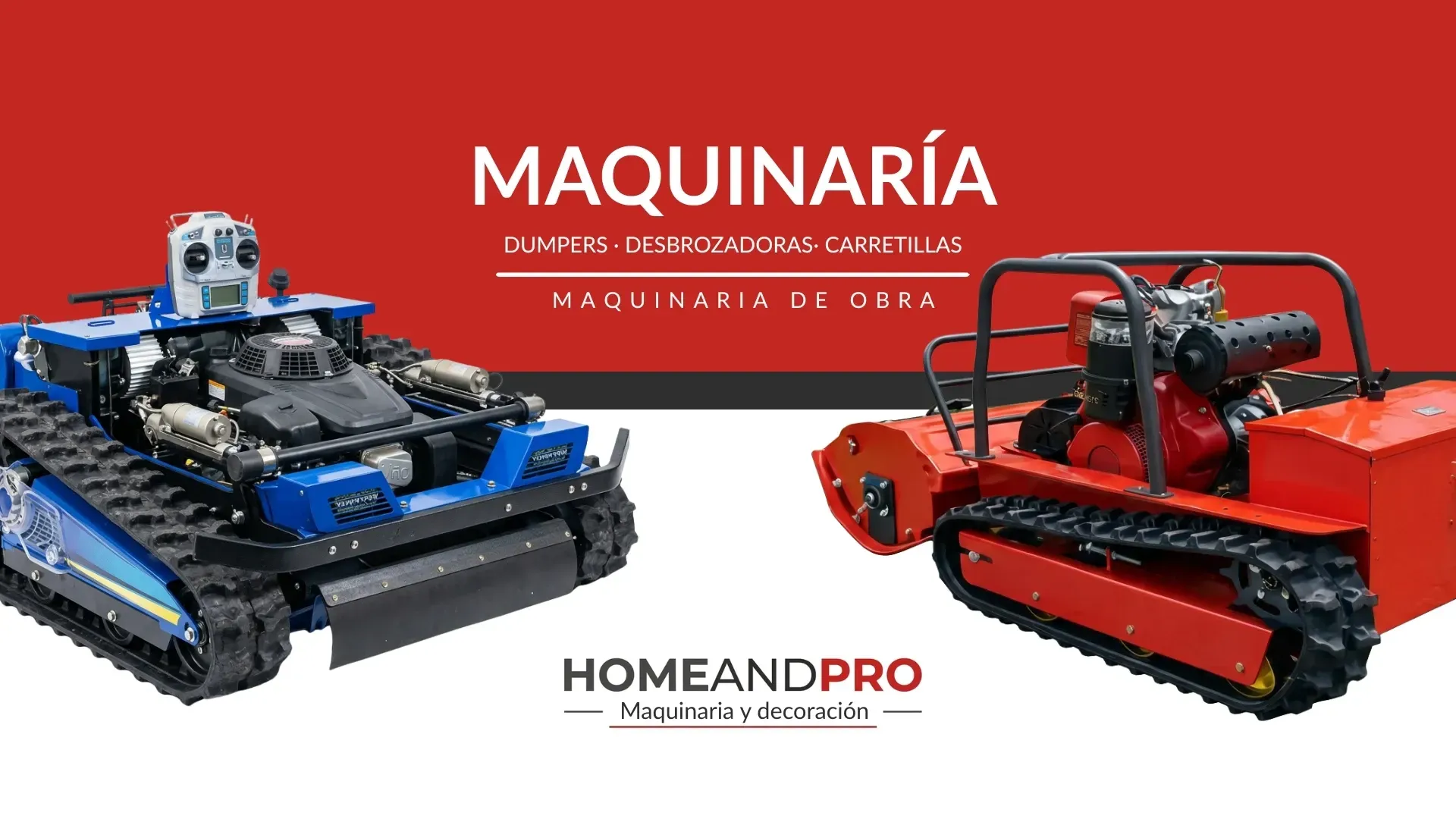 Una pancarta roja con una segadora de orugas azul y una máquina de movimiento de tierras de orugas roja, etiquetadas como maquinaria HomeandPro.