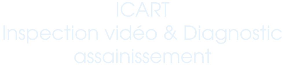 ICART Inspection vidéo & Diagnostic assainissement