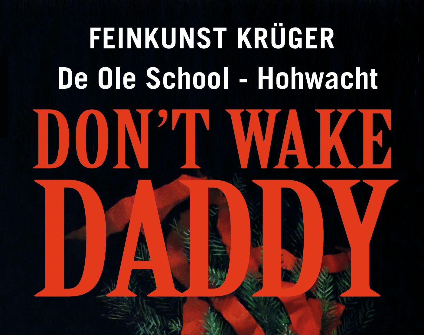 Ein Poster mit der Aufschrift „Dont wake Daddy