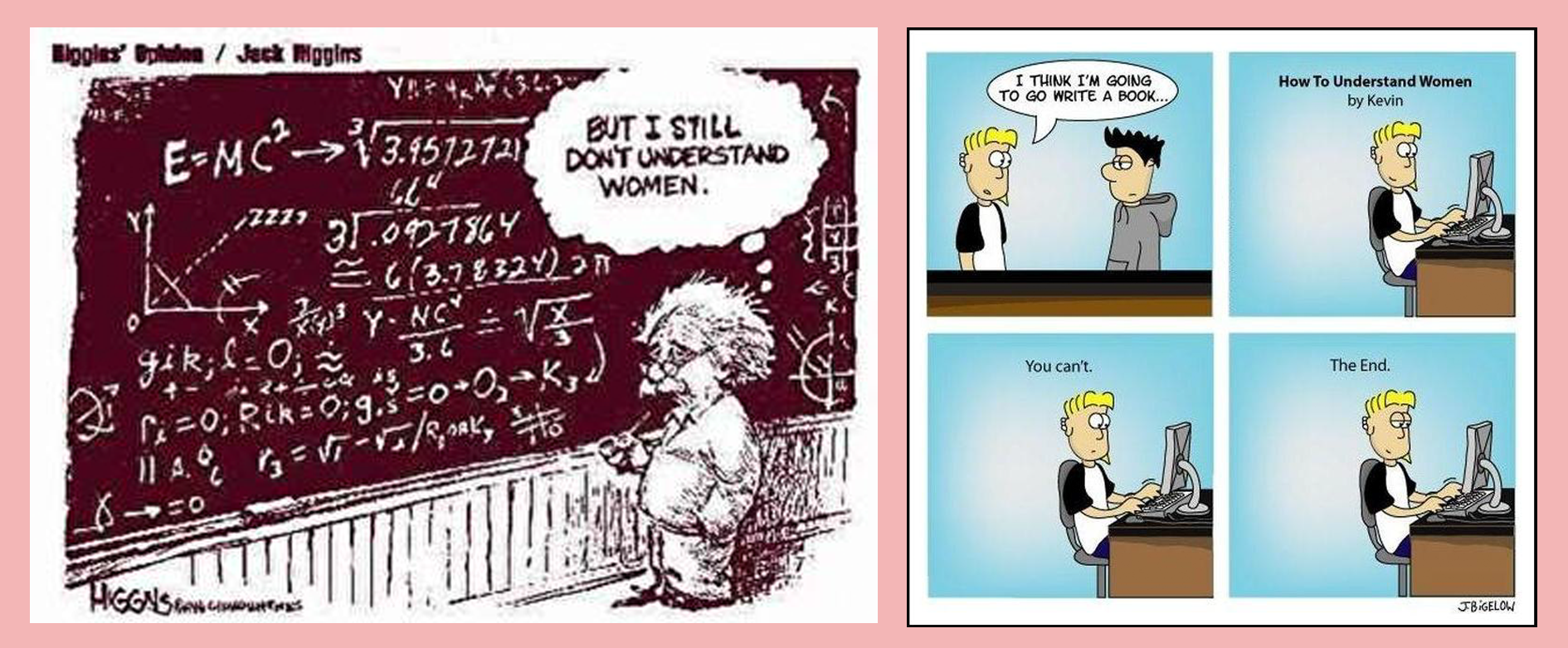 Vrouwen, moeilijk begrijpbaar, zelfs voor de allerslimsten