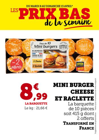 8,99 € la barquette de miniburgers cheese et raclette. Barquette de 10 pièces soit 415 g dont 2 offertes. Soit 21,66€ le kilo.