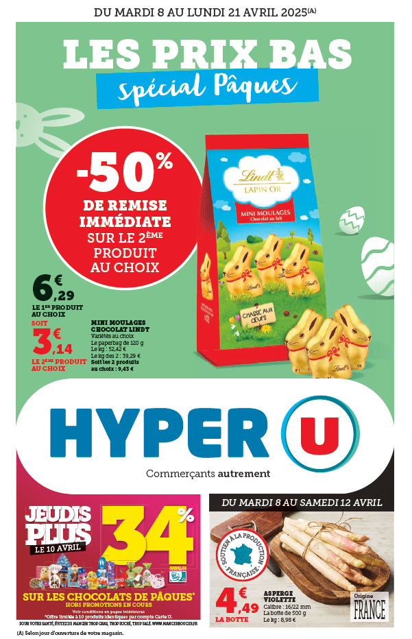 Moins de 50 % de remise immédiate sur le second produit au choix : minimoulages au chocolat Lindt, le paperbag de 120 g soit les 2 produits 9,43 €. Jeudis Plus le 10 avril : 34 % reversés sur votre carte U sur les chocolats de Pâques, hors promotions en cours, offre limitée à 10 produits identiques par carte U, voir conditions en magasin. Alerte bon plan du mardi 8 au samedi 12 avril : la botte de 500 g d’asperges violettes à 4,49 €.