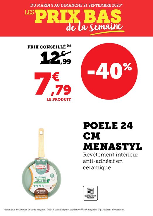Du mardi 09 au dimanche 21 septembre 2025 : les prix bas de la semaine. Poêle 24 centimètres Menastyl, revêtement intérieur antiadhésif en céramique : 7,79€ le produit au lieu de 12,99€, soit -40%.