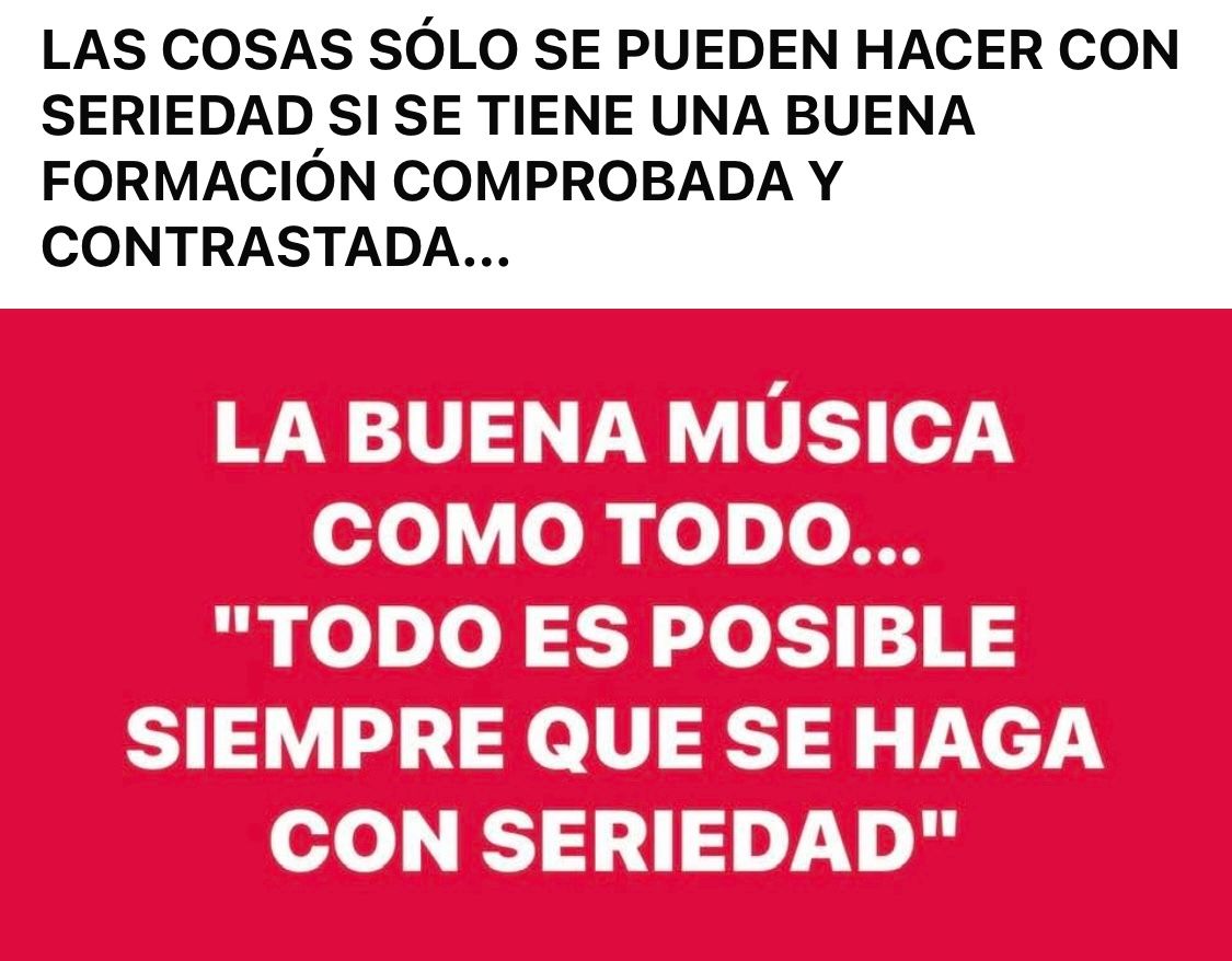 Texto sobre fondo rojo: «Solo con una buena formación y probada se pueden hacer las cosas con seriedad... La buena música, como todo... Todo es posible si se hace con seriedad».