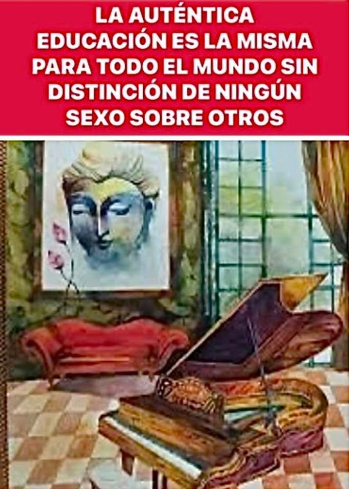 Texto sobre una escena en una habitación. «La educación auténtica es igual para todos, sin distinción de sexo».