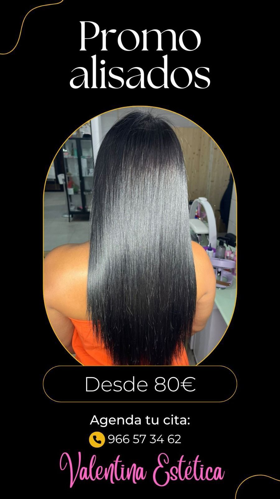 Promoción de alisado capilar desde 80 €. Presenta a una persona con cabello liso y negro. Valentina Estética.