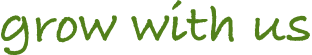 Grow with us
