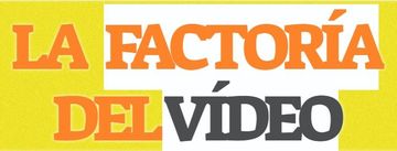 Logotipo: “LA FACTORÍA DEL VÍDEO” en letras naranjas y gris oscuro sobre fondo amarillo y blanco.