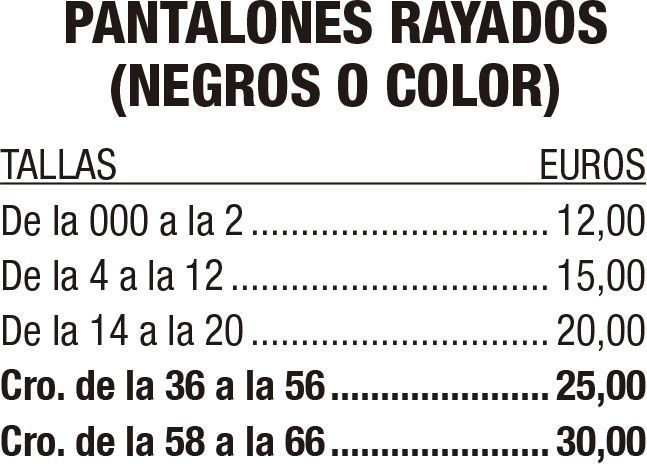 Tabla de precios de pantalones rayados negros o de color, por tallas, en euros.