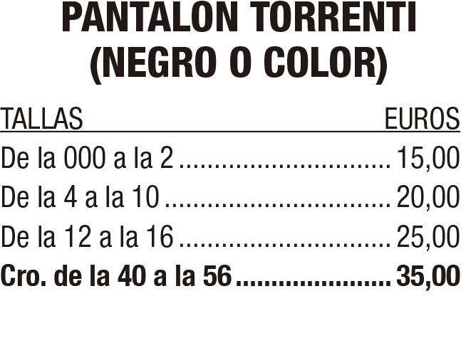 Tabla de precios de pantalón torrenti negro o color, con tallas y euros por rango.
