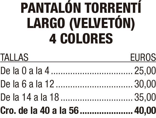 Tabla de precios de pantalón torrentí largo (velvetón) en 4 colores, por tallas, en euros.