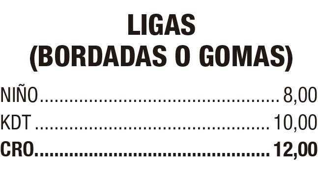 Lista de precios para ligas (bordes o gomas elásticas): Niño 8.00, KDT 10.00, CRO 12.00