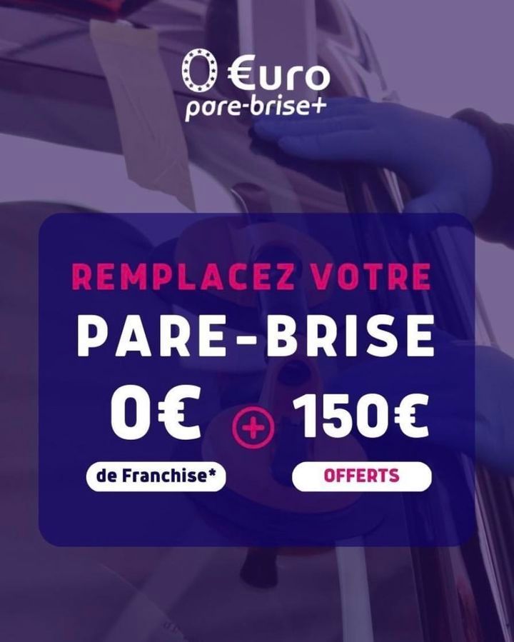 Affiche promotionnelle rappelant l'offre de prise en charge de la franchise et la remise d'un chèque de 150 € par Euro Pare-Brise Plus.