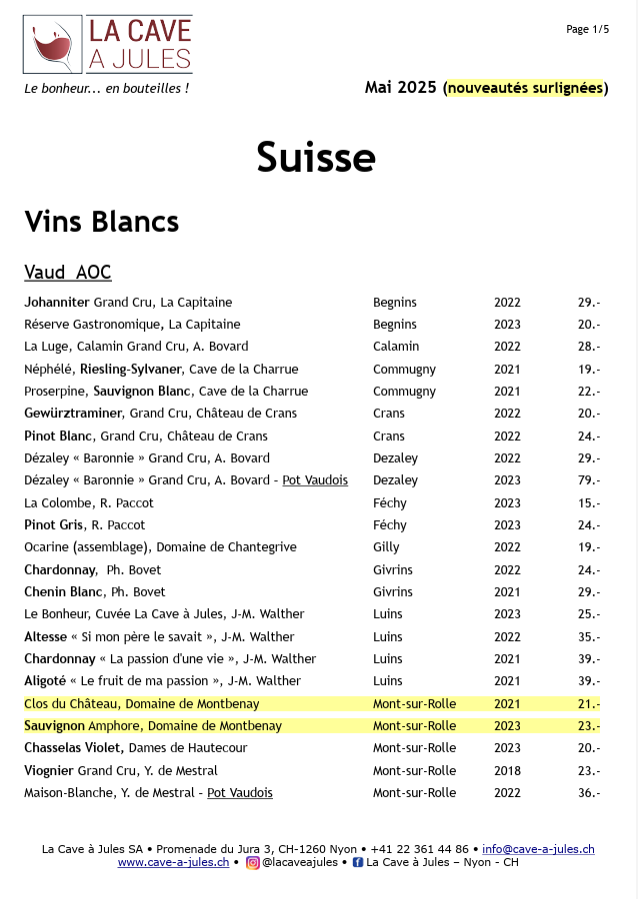 Ma sélection de vins Suisses : Domaines des Bossons, Swan Wine by Didier Cornut, Cave de la Charrue, Château de Crans, Cave Philippe Bovet, Domaine de Chantegrive, Cave Le Satyre, Domaine La Capitaine, Cave de la Rose d’Or, Domaine de la Colombe, Les Dames de Hautecour, Domaine de la Maison Blanche, Domaine Antoine Bovard, Bernard Cavé, Weingut Fromm, Guido Brivio, Cave de la Madeleine, Thierry Constantin, Domaines des Ruinettes – Serge Roh, Simon Maye et Fils, Gérald Besse, Marie-Thérèse Chappaz Retrouvez toute la gamme des vins Suisses disponibles à La Cave à Jules, votre caviste à Nyon