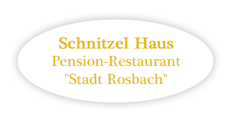Schnitzelhaus & Pension Stadt Rosbach