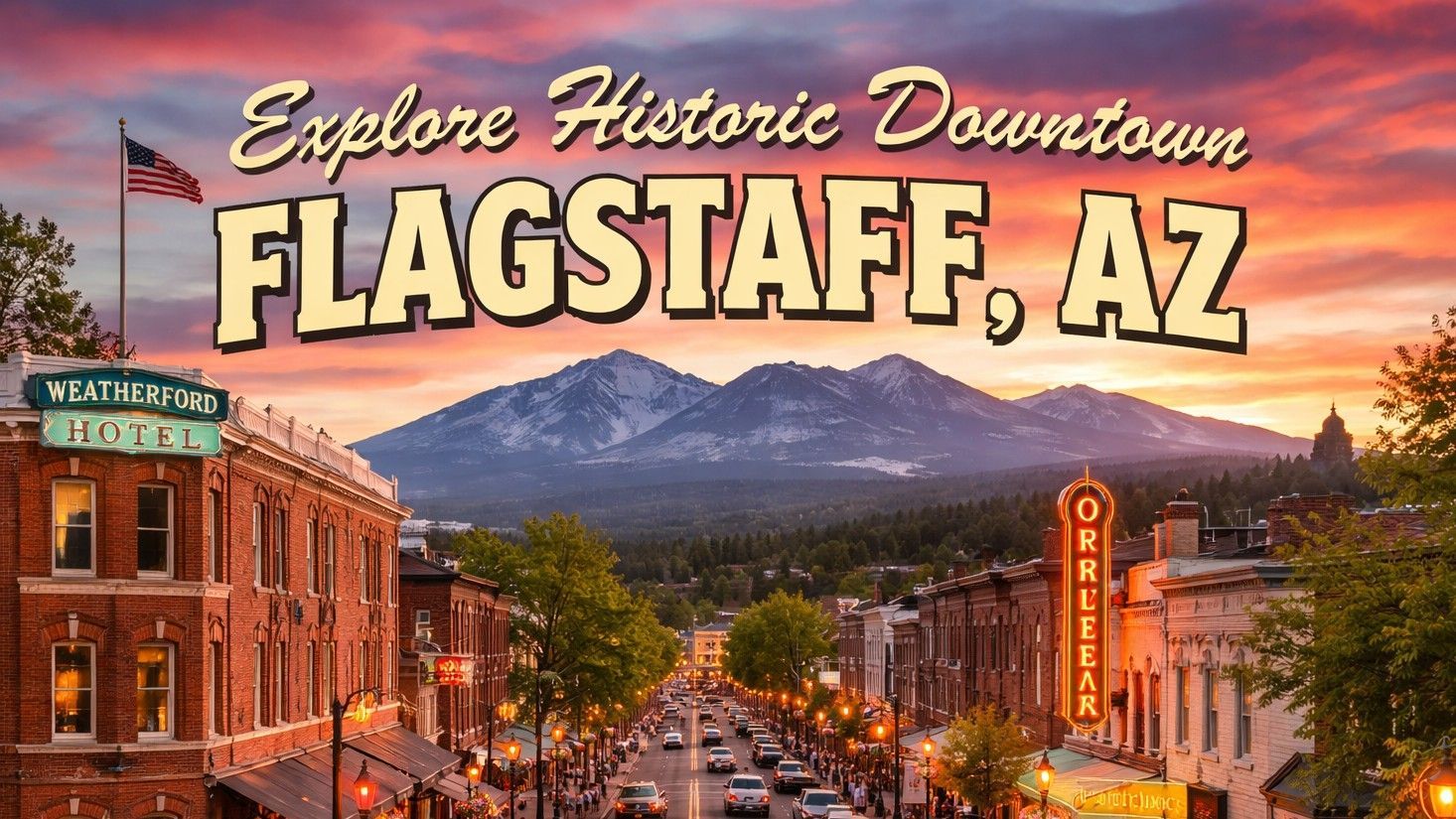 A scenic view of historic downtown Flagstaff, Arizona, featuring brick buildings, a neon sign, and mountains at sunset.