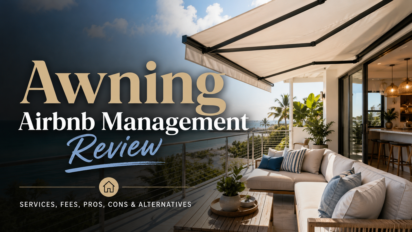 Awning Airbnb management review poster with a patio lounge and cream canopy by the sea