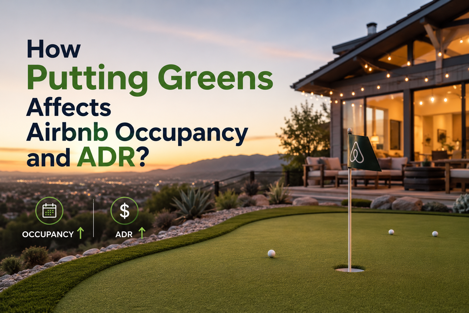 Putting greens and villa at sunset with text on Airbnb occupancy and ADR impact