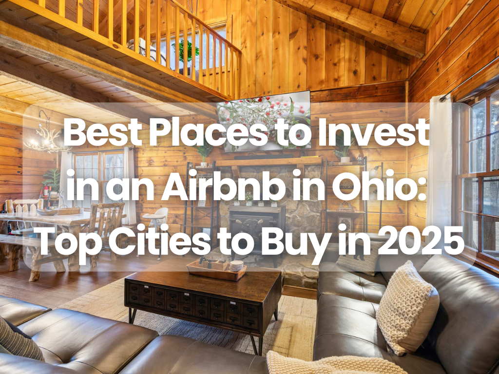 The best places to invest in an airbnb in ohio : top cities to buy in 2025