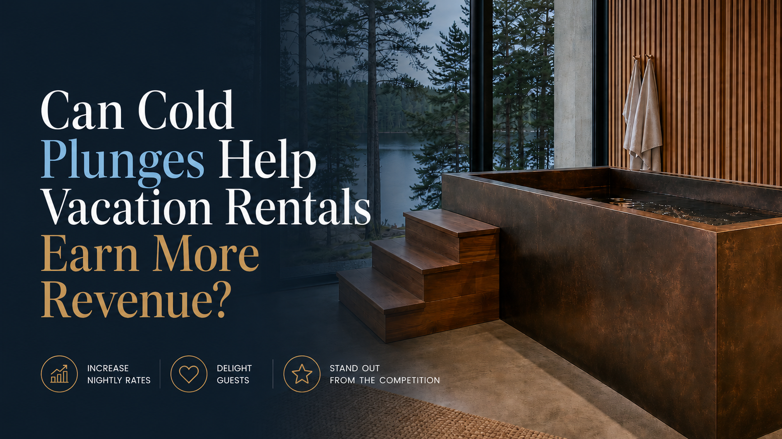 Luxury bathroom with waterfall tub and text: “Can Cold Plunges Help Vacation Rentals Earn More Revenue?”