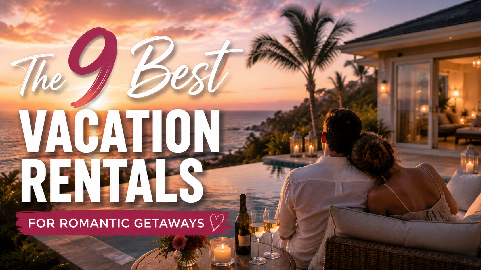 Sunset view of a luxury vacation rental with a couple on a patio, overlaid with “9 Best Vacation Rentals” text