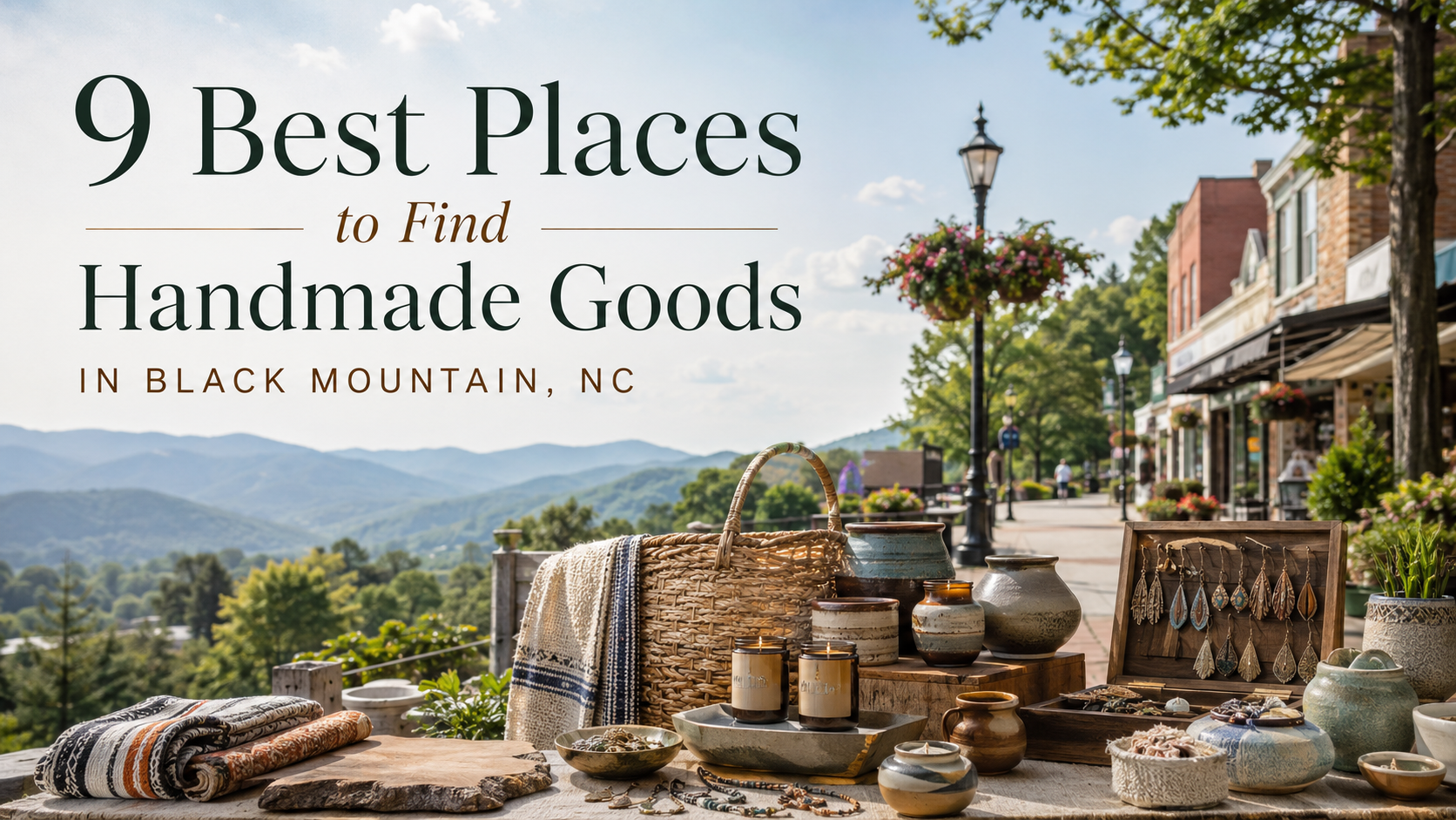 Handmade goods display on a mountain-town street, with text about 9 best places in Black Mountain, NC