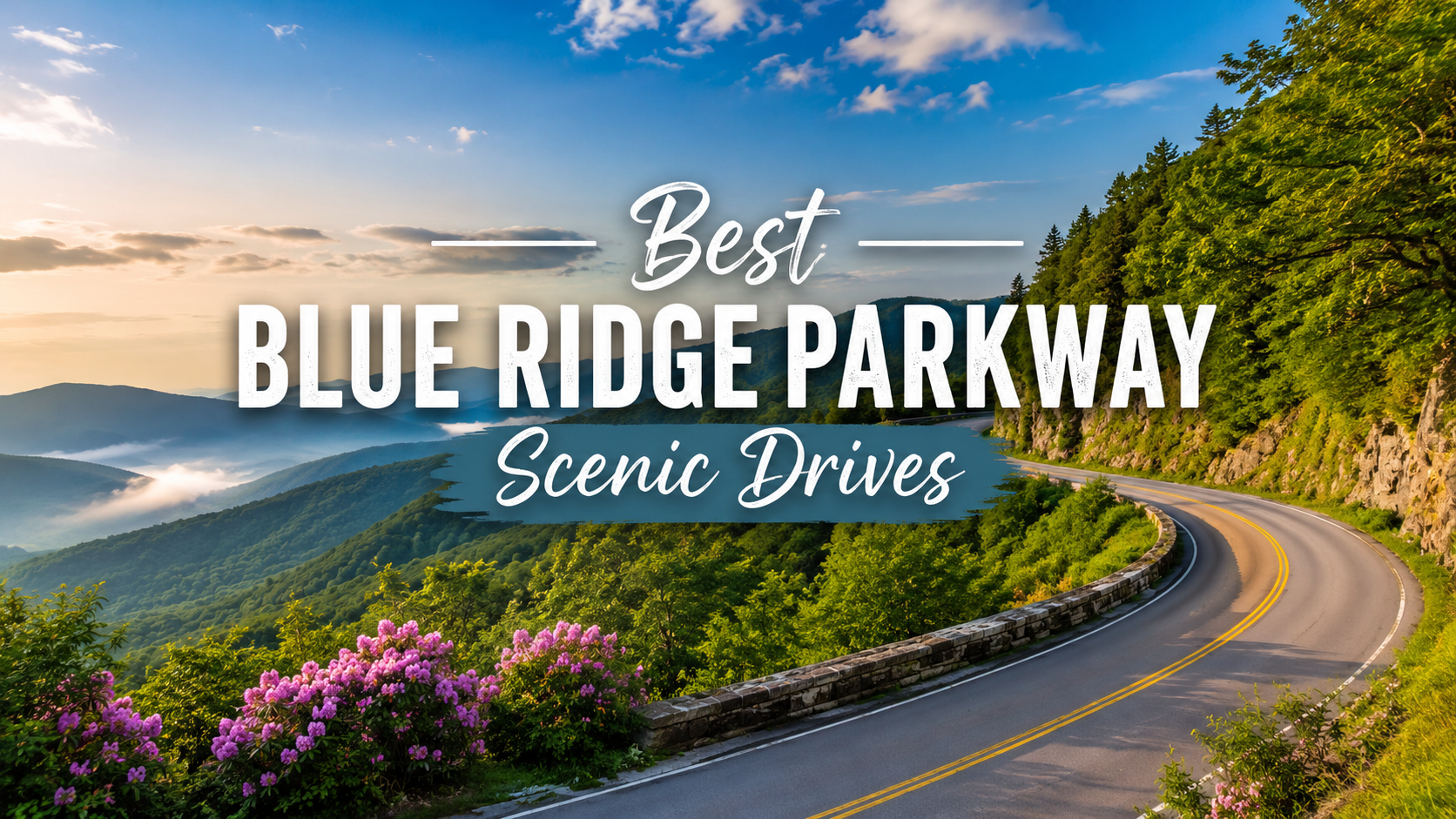 Blue Ridge Parkway scenic drive with winding mountain road, wildflowers, and sunset over misty blue ridges