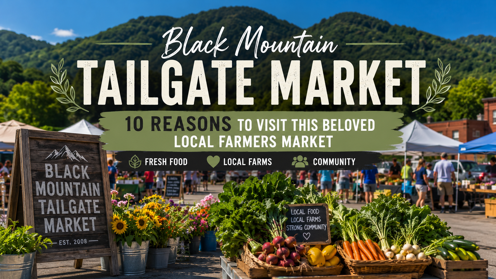 Black Mountain Tailgate Market sign over outdoor farmers market stalls with fresh produce and mountains behind