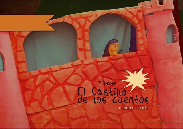 A puppet show called el castillo de los cuentos