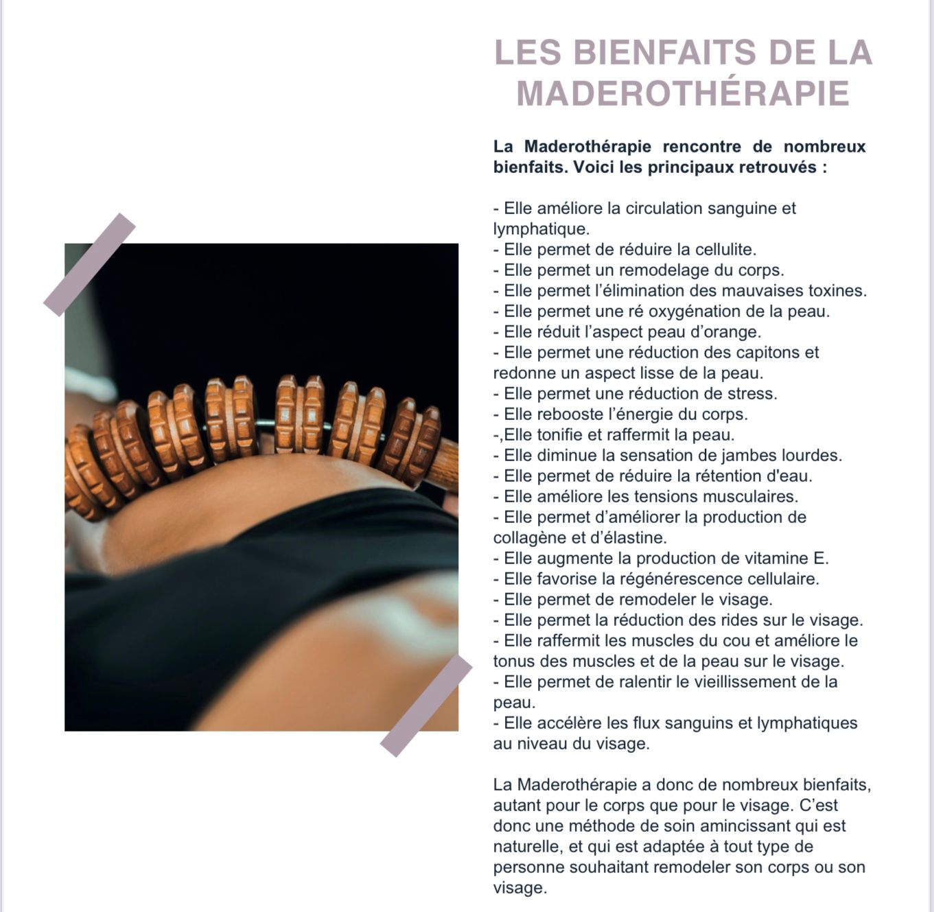 Explications des bénéfices de la madérothérapie.