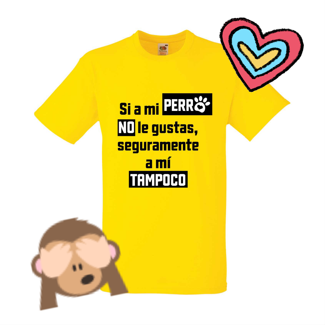 A yellow t-shirt that says si a mi perr no le gustas seguramente ami tampoco