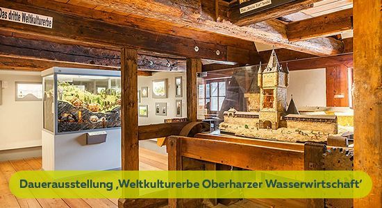 Dauerausstellung Oberharzer Wasserwirtschaft