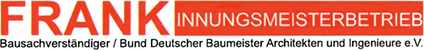 Frank Innungsmeisterbtrieb Abdichtungen und Bautenschutz