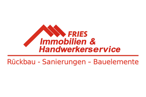 Fries I&H Service Rückbau – Sanierung – Bauelemente