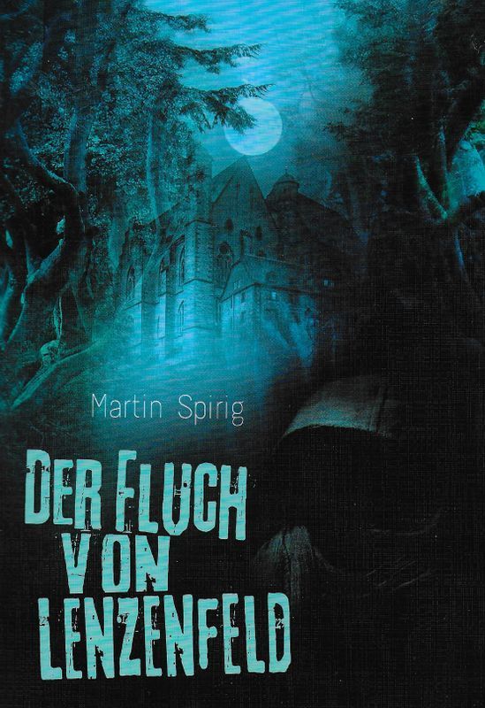 Martin Spirig – Der Fluch von Lenzenfeld