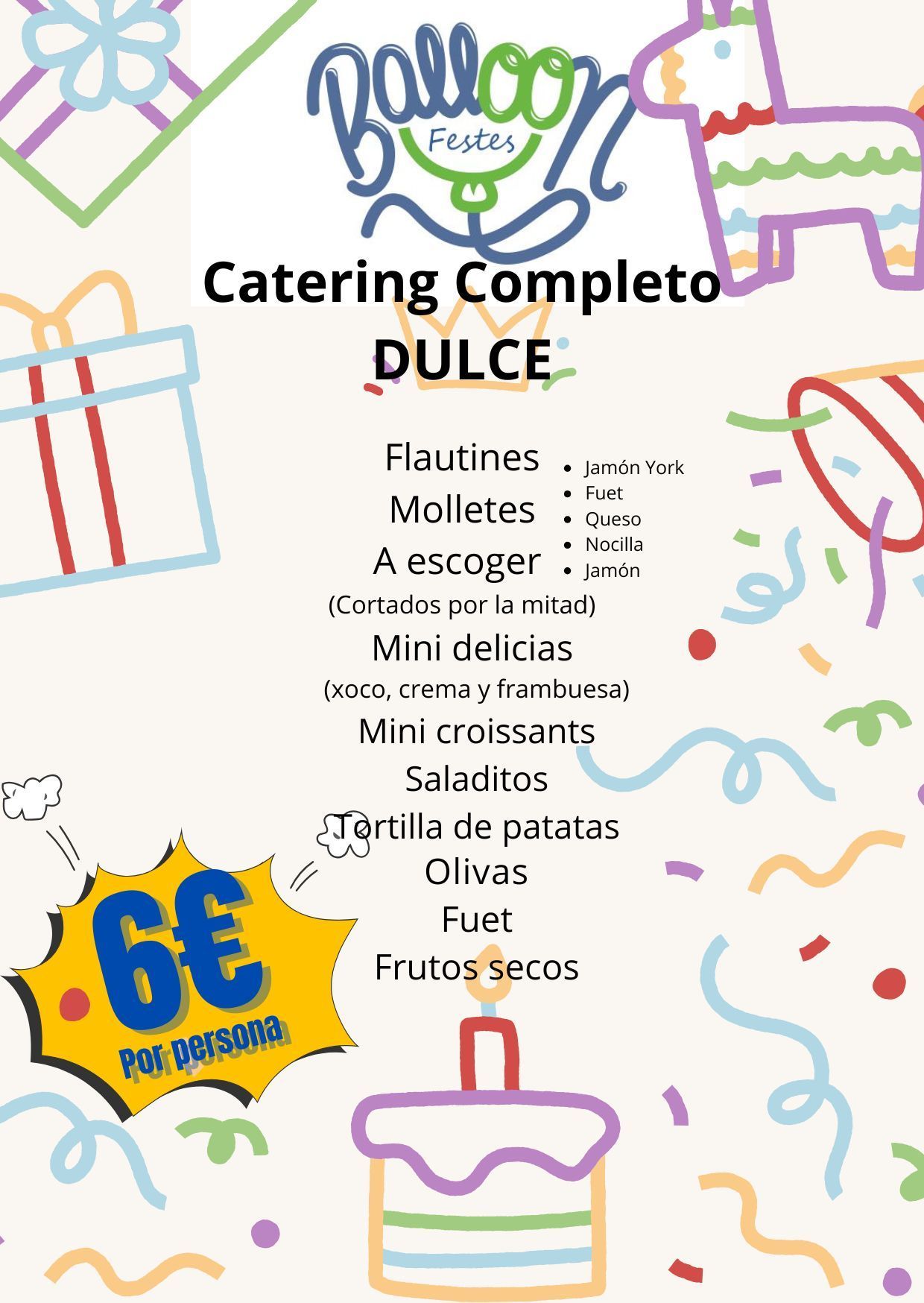 Menú: Servicio de catering, selección de dulces. Incluye flautines, molletes, mini croissants, aceitunas y fruta. Precio: 6 euros.