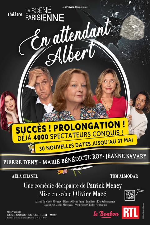 Je m'voyais déjà présente En attendant Albert au théâtre La Scène Parisienne - Prolongation 30 nouvelles dates jusqu'au 14 mai - Une comédie décapante de Patrick Meney mise en scène Olivier Macé.