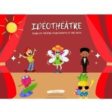 Idéothéâtre - Inscription stage du lundi 3 août  2026 au vendredi 7 août 2026