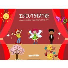 Idéothéâtre - Inscription stage du lundi 20 avril 2026 au vendredi 24 avril 2026