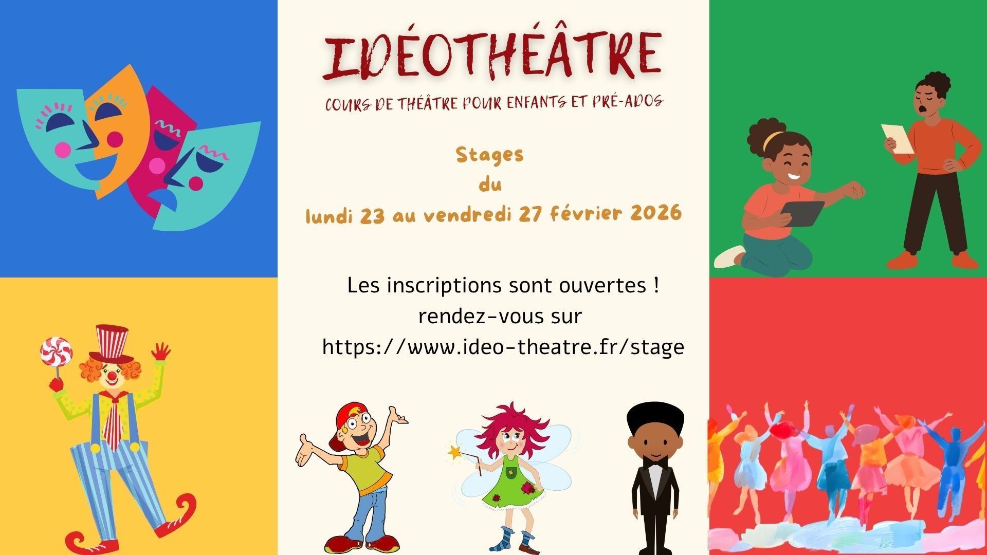 Stage Idéothéâtre du lundi 23 février au vendredi 27 février 2026 Stage Idéothéâtre du lundi 23 février au vendredi 27 février 2026