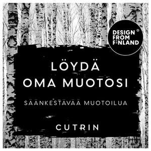 Suomalainen mainos koivumetsän taustalla ja mustalla tekstikentällä: ”LÖYDÄ OMA MUOTOSI”, CUTRIN