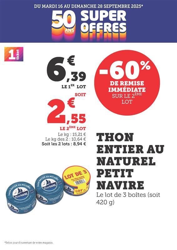 Thon entier au naturel Petit Navire, le lot de 3 boîtes, soit 420 grammes. Moins 60% de remise immédiate sur le 2ème lot. 6,39€ le 1er lot soit 2,55€ le 2ème lot. Le kilo : 15,21€, le kilo des 2 : 10,64€ soit les 2 lots : 8,94€.