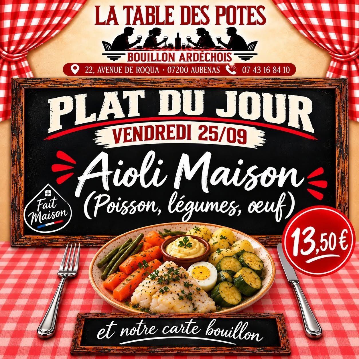 Affiche rouge et noire pour le plat du jour : aïoli maison, 13,50 €.