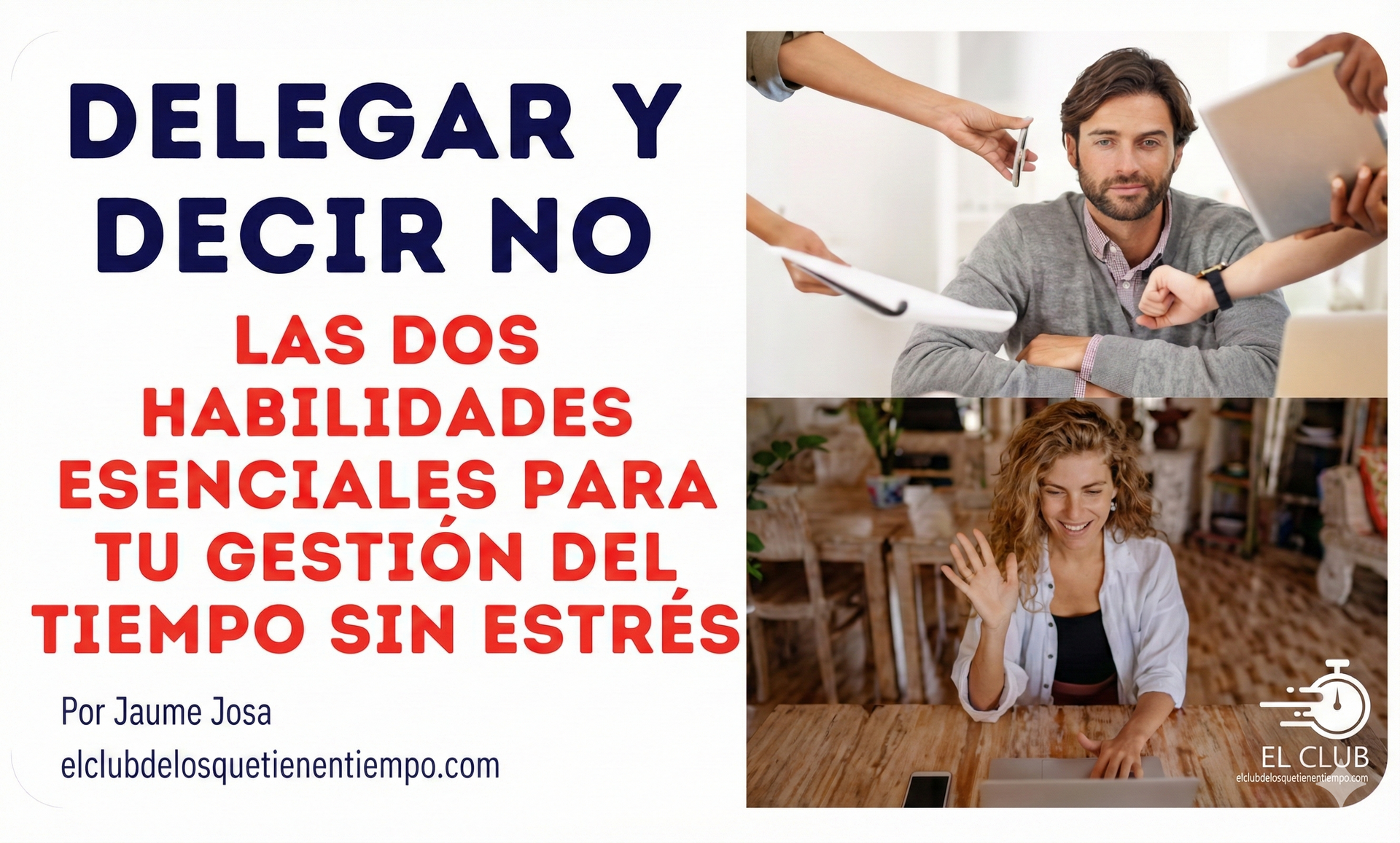 Cómo Delegar y Decir No: Recupera tu Tiempo y tu Negocio