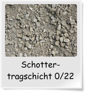 Schottertragschicht 0/22