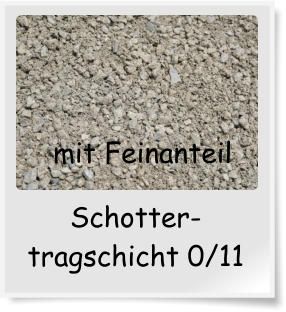 Schottertragschicht mit Feinanteil 0/11