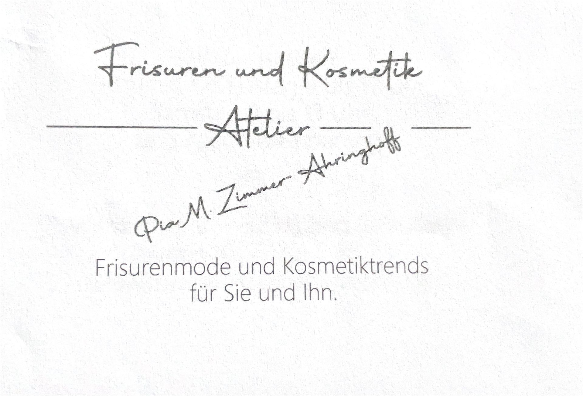 Frisuren u. Kosmetik Atelier Inhaber Pia M. Zimmer-Ahringhoff